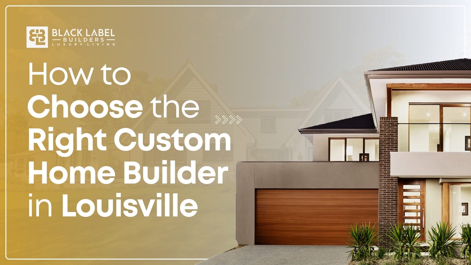 How to Choose the Right Custom Home Builder in Louisville