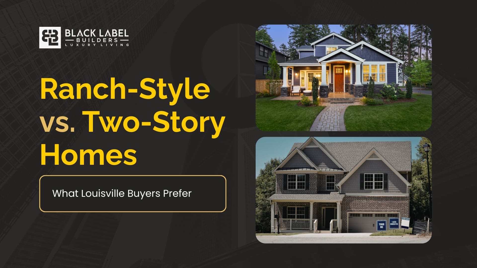 Ranch-Style vs. Two-Story Homes: What Louisville Buyers Prefer