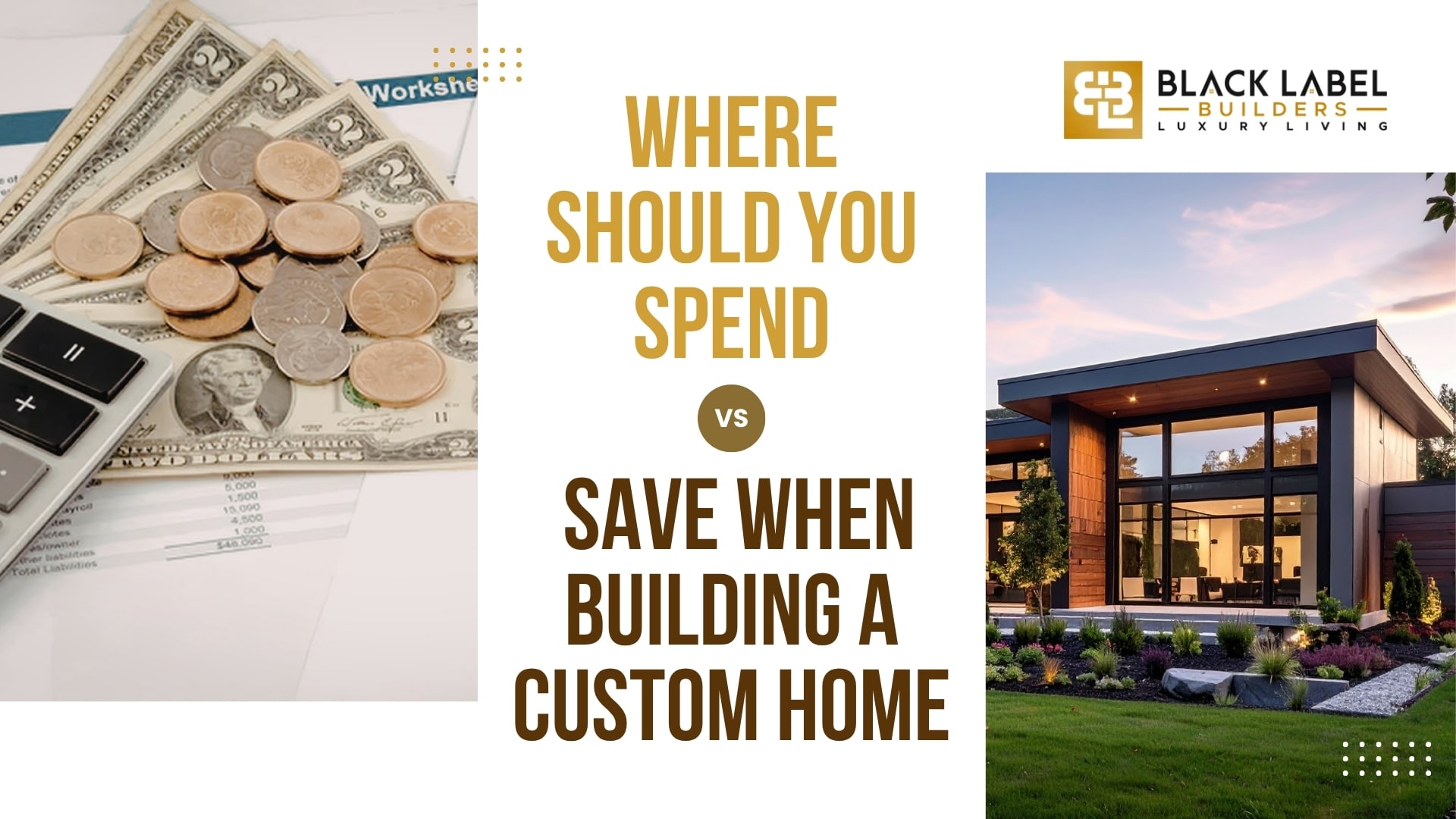 Where Should You Spend vs Save When Building a Custom Home
